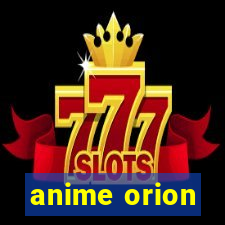 anime orion